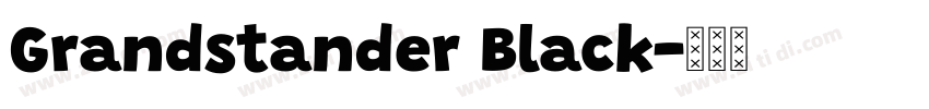Grandstander Black字体转换